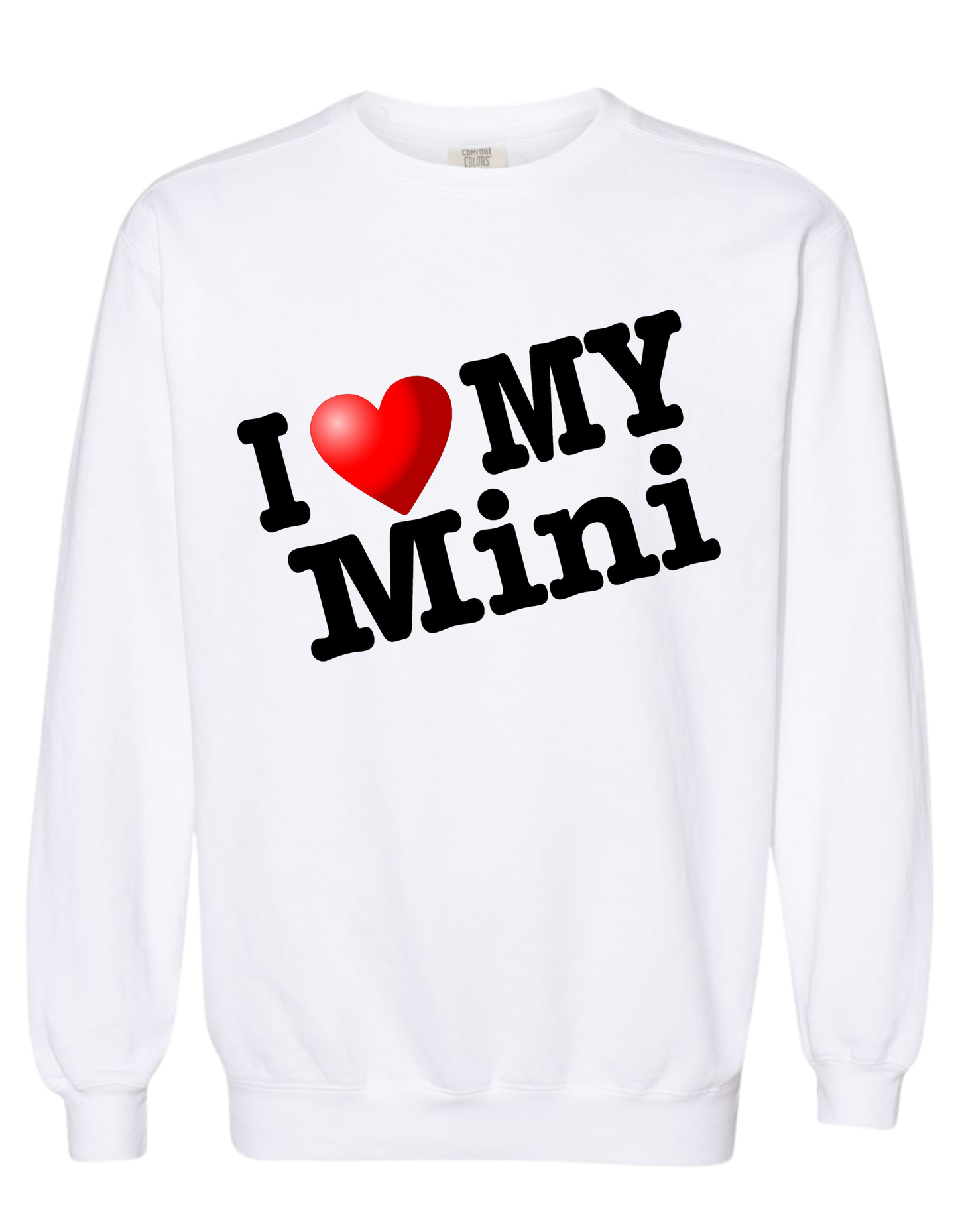 COMFORT COLOR I LOVE MY MINI SWEATSHIRT