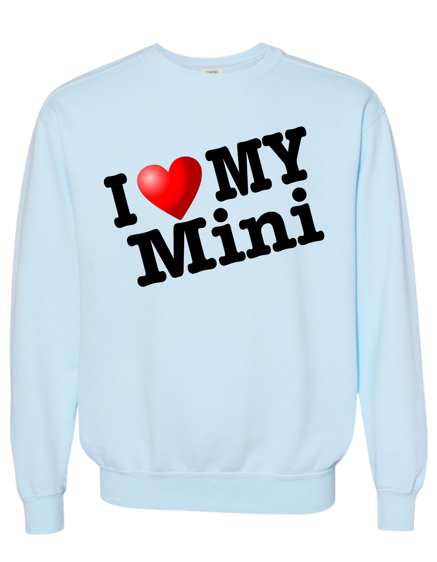 COMFORT COLOR I LOVE MY MINI SWEATSHIRT